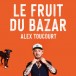 Le Fruit du Bazar (édition digipak)